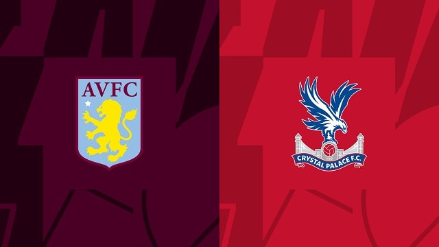 Soi kèo bóng đá trận Aston Villa vs Crystal Palace, 04/03/2023 – Ngoại hạng Anh