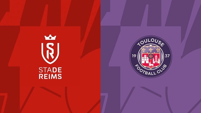 Soi kèo bóng đá trận Reims vs Toulouse, 26/02/2023 – VĐQG Pháp [Ligue 1]