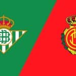 Soi kèo bóng đá trận Betis vs Mallorca, 19/03/2023 – Giải Vô Địch Quốc Gia Tây Ban Nha