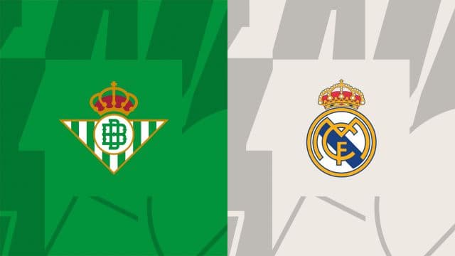 Soi kèo bóng đá trận Betis vs Real Madrid, 06/03/2023 – VĐQG Tây Ban Nha