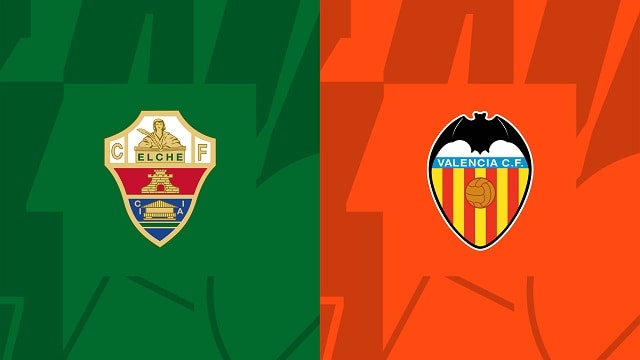Soi kèo bóng đá trận Elche vs Valencia, 23/04/2023 – Giải VĐQG Tây Ban Nha