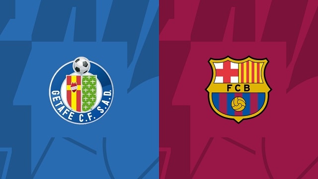 Soi kèo bóng đá trận Getafe vs Barcelona, 16/04/2023 – Giải VĐQG Tây Ban Nha