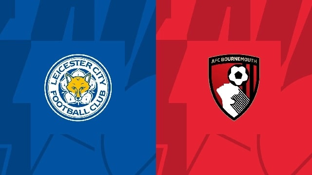 Soi kèo bóng đá trận Leicester vs Bournemouth, 08/04/2023 – Ngoại Hạng Anh