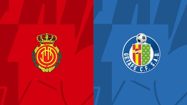 Soi kèo bóng đá trận Mallorca vs Getafe, 23/04/2023 – Giải VĐQG Tây Ban Nha