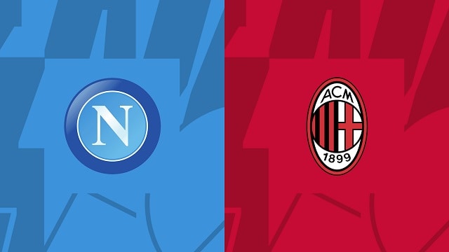 Soi kèo bóng đá trận Napoli vs AC Milan, 19/04/2023 – Cúp C1 Châu Âu