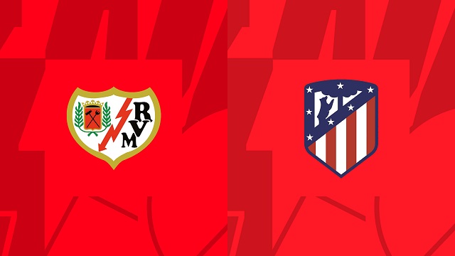 Soi kèo bóng đá trận Rayo Vallecano vs Atl. Madrid, 10/04/2023 – Giải VĐQG Tây Ban Nha
