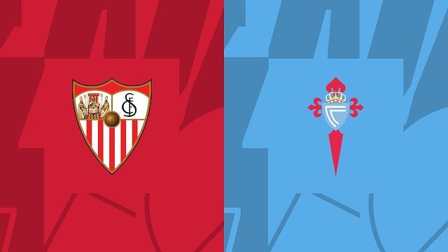 Soi kèo bóng đá trận Sevilla vs Celta Vigo, 08/04/2023 – Giải VĐQG Tây Ban Nha