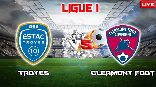 Soi kèo bóng đá trận Troyes vs Clermont, 09/04/2023 – VĐQG Pháp [Ligue 1]