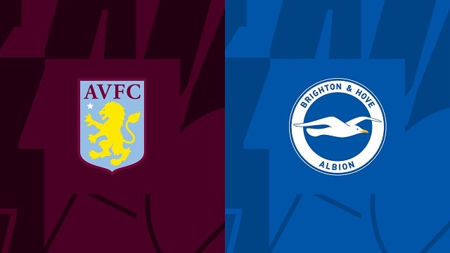Soi kèo bóng đá trận Aston Villa vs Brighton, 28/05/2023 – Ngoại Hạng Anh