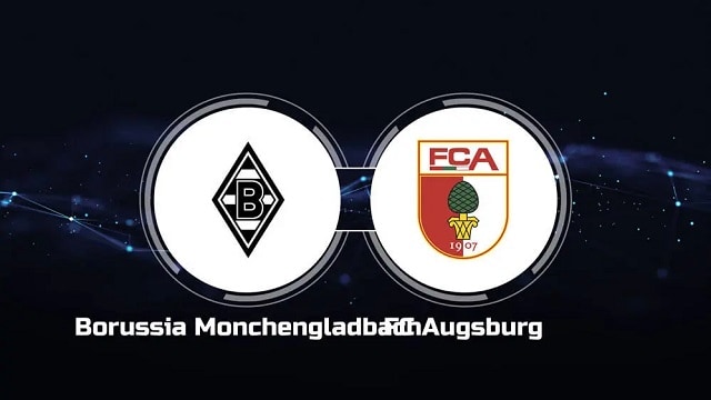 soi keo bong da tran b. monchengladbach vs augsburg, 27/05/2023 – giai vdqg duc