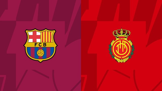 Soi kèo bóng đá trận Barcelona vs Mallorca, 29/05/2023 – Giải VĐQG Tây Ban Nha