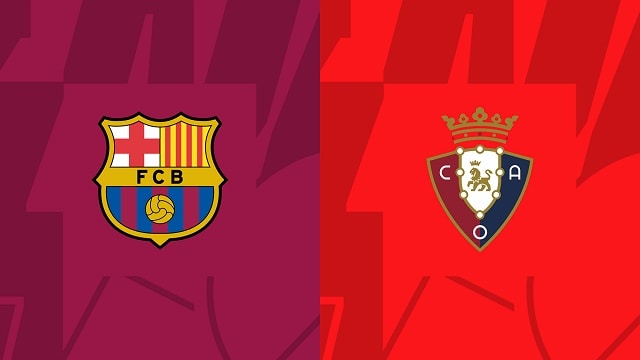 Soi kèo bóng đá trận Barcelona vs Osasuna, 03/05/2023 – Giải VĐQG Tây Ban Nha