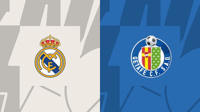 Soi kèo bóng đá trận Real Madrid vs Getafe, 14/05/2023 – Giải VĐQG Tây Ban Nha