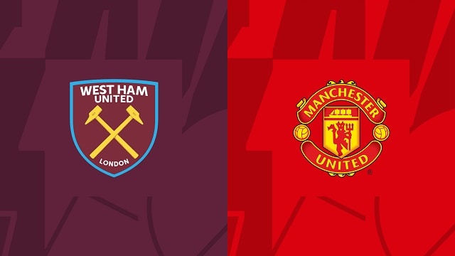 Soi kèo bóng đá trận West Ham vs Manchester Utd, 08/05/2023 – Ngoại Hạng Anh